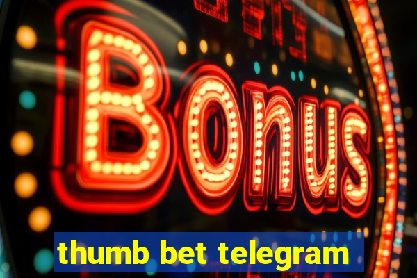 thumb bet telegram